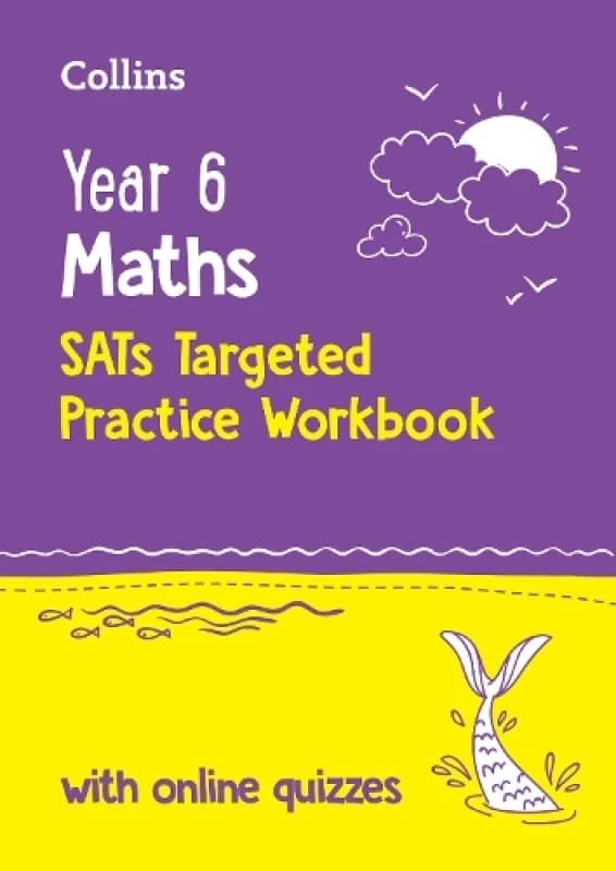 Year 6 Maths KS2 SATs Targeted Practice Workbook : Ideal for Use at Home and School Paperback / softback