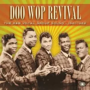 Various Artists - Doo Wop Revival: The R&B Vocal Group Sound 1961-1962 CD Album - Used