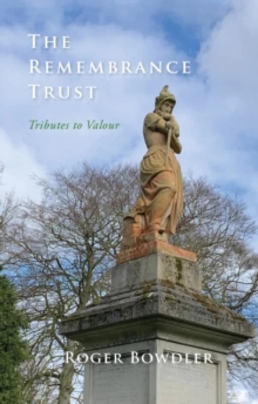 The Remembrance Trust. Paperback. By Roger Bowdler Books