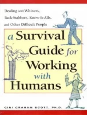 A survival guide for working with humans by Scott