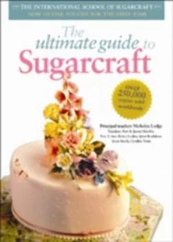 The Ultimate Guide to Sugarcraft by Janice Murfitt Paperback