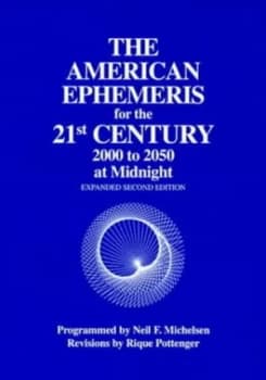 The American Ephemeris. 21st Century - 2001 to 2050 at Midnight by Neil F Michelsen Paperback
