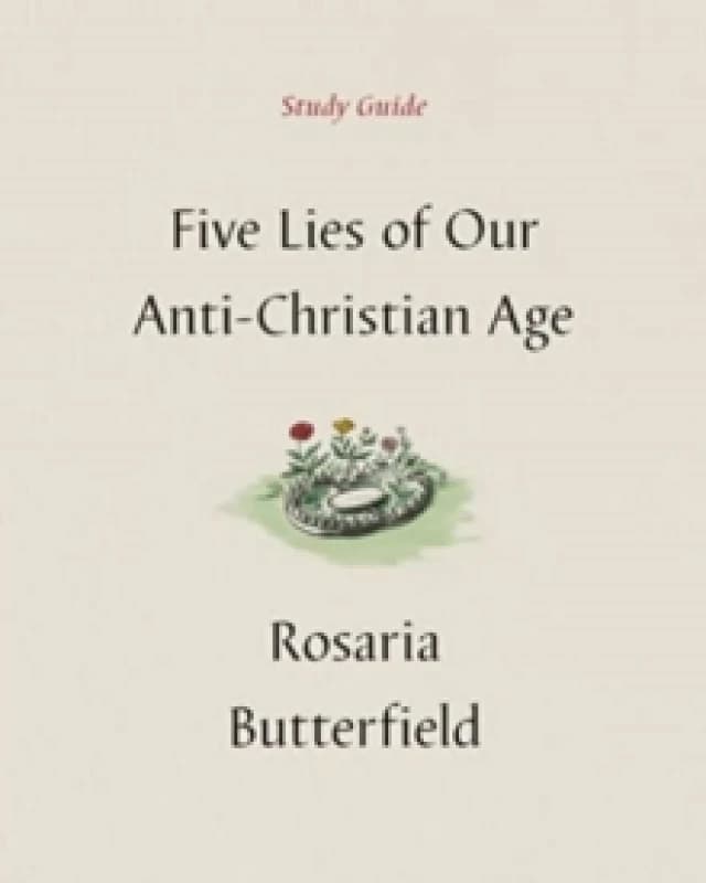 Five Lies of Our Anti-Christian Age Study Guide Paperback / softback
