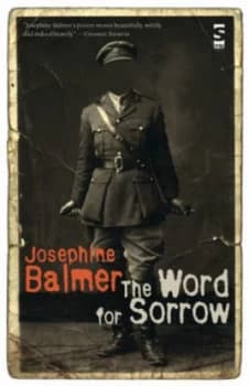 The Word for Sorrow by Josephine Balmer Hardback