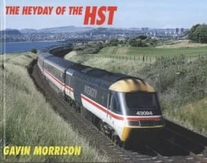 The Heyday of the Hst by G. W Morrison Hardback