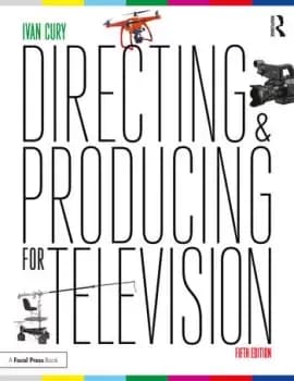 Directing and Producing for Television A Format Approach