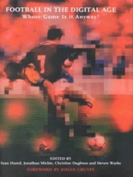 Football in the Digital Age by Sean Hamil Hardback
