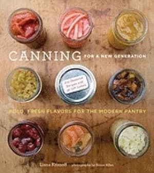 canning for a new generation bold fresh flavors for the modern pantry