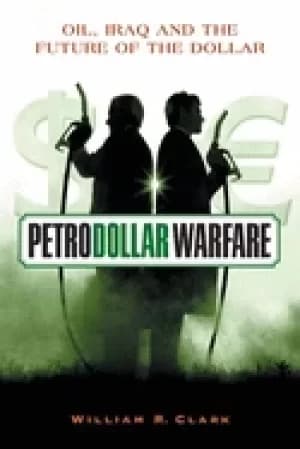 petrodollar warfare oil iraq and the future of the dollar