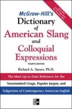 Mcgraw-Hills Dictionary of American Slang and Colloquial Expressions by Richard a Spears Hardback