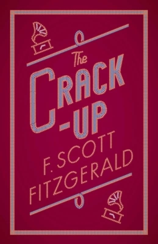 The Crack-up : Annotated Edition Paperback / softback