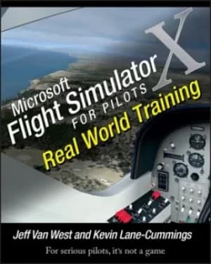 Microsoft Flight simulator X for pilots by Jeff Van West