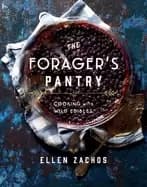 foragers pantry cooking with wild edibles