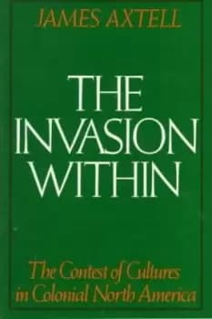 The Invasion Within by Axtell