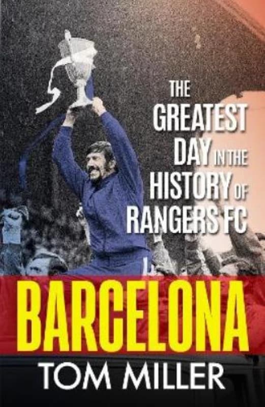 Barcelona : The Greatest Day in the History of Rangers FC Paperback / softback
