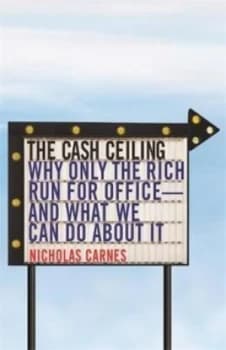 The Cash Ceiling by Nicholas Carnes