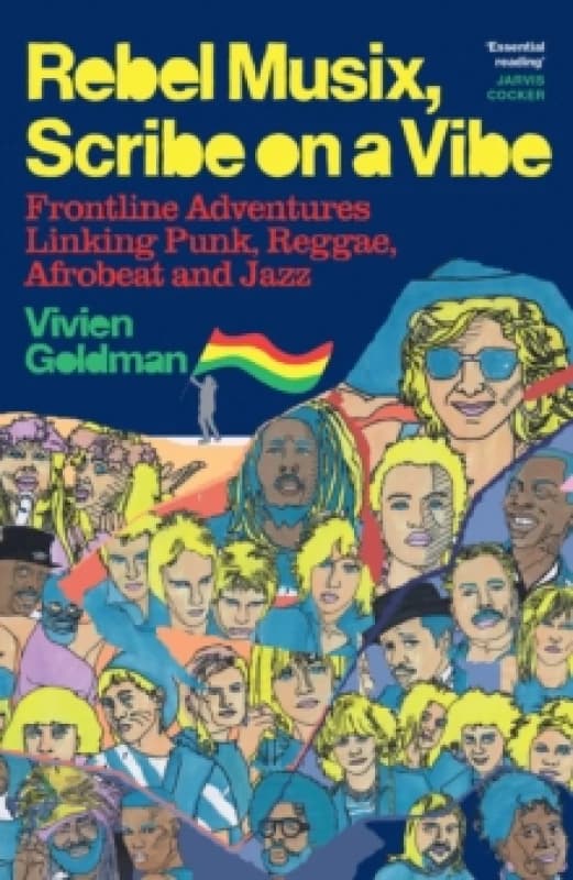 Rebel Musix, Scribe on a Vibe : Frontline Adventures Linking Punk, Reggae, Afrobeat and Jazz Hardback