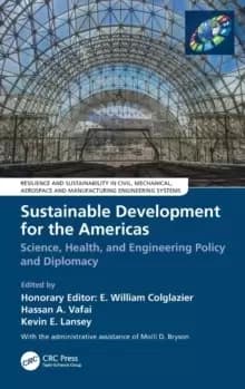 Sustainable Development for the Americas : Science, Health, and Engineering Policy and Diplomacy