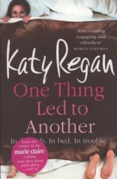 One Thing LED to Another by Katy Regan Book