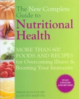 The New Complete Guide to Nutritional Health by Pierre Jean Cousin and Kirsten Hartvig and Pierre Jean Cousin Book