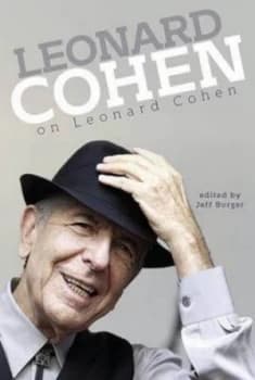 Leonard Cohen on Leonard Cohen by Leonard Cohen Paperback