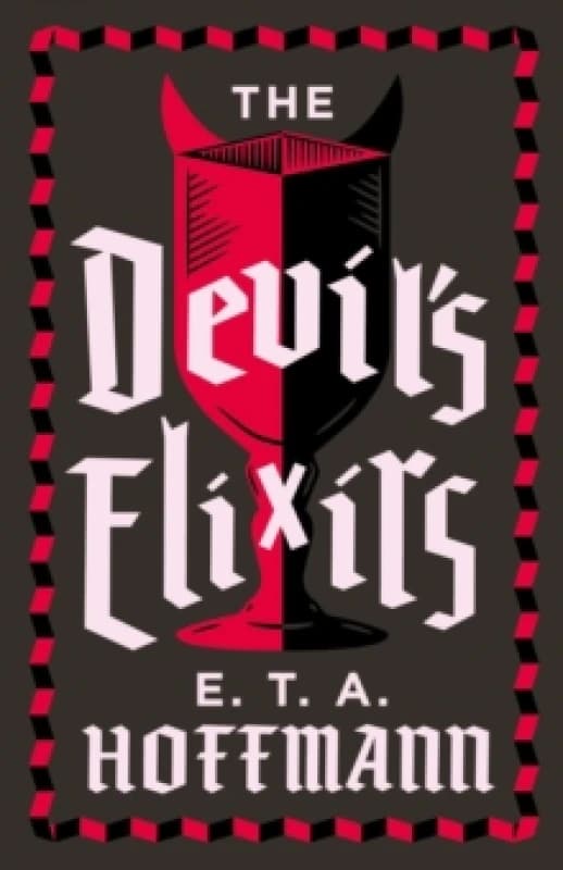 The Devil's Elixirs : Fully Annotated Edition with an introduction by Ronald Taylor Paperback / softback