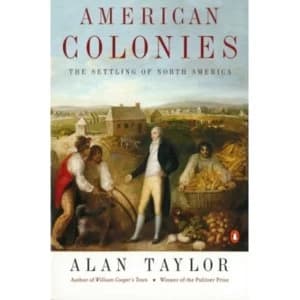 American Colonies: The Settlement of North America to 1800 by Alan Taylor (Paperback, 2002)