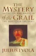 mystery of the grail initiation and magic in the quest for the spirit