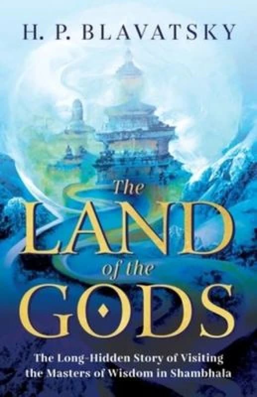 land of the gods the long hidden story of visiting the masters of wisdom in 9781639940240