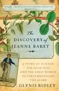 discovery of jeanne baret a story of science the high seas and the first wo