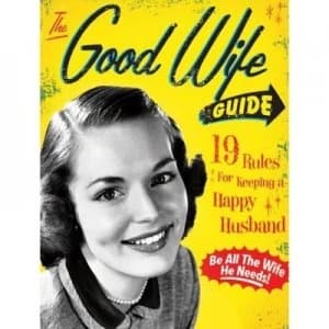 The Good Wife Guide by Ladies Homemaker Monthly Book