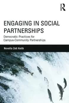Engaging in Social Partnerships Democratic Practices for Campus-Community Partnerships