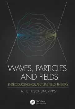 Waves Particles and FieldsIntroducing Quantum Field Theory