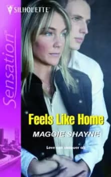 Feels like home by Maggie Shayne
