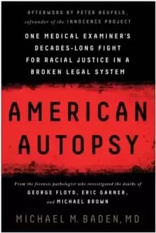 American Autopsy : One Medical Examiner's Decades-Long Fight for Racial Justice in a Broken Legal System