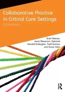 Collaborative Practice in Critical Care Settings : A Workbook