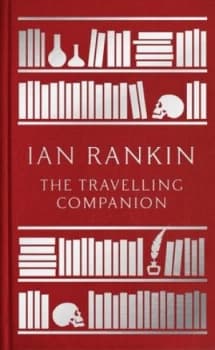 The Travelling Companion by Ian Rankin Hardback
