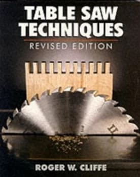 Table Saw Techniques by Roger Cliffe Paperback