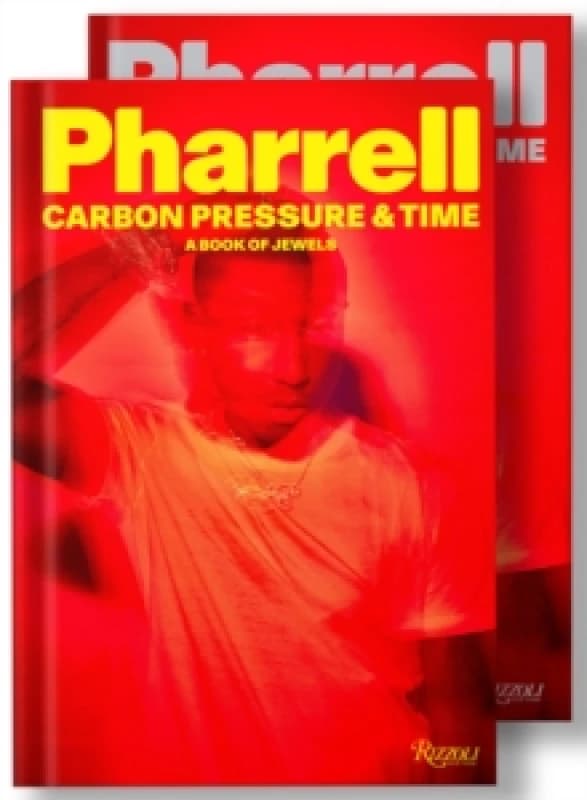 Pharrell - Carbon, Pressure & Time. Hardback. By Pharrell Williams Books