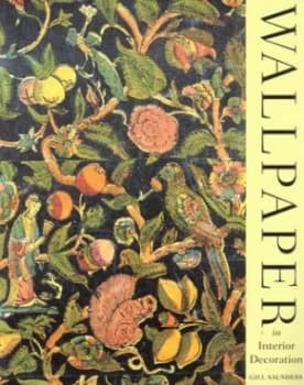 Wallpaper in Interior Decoration by Gill Saunders Paperback