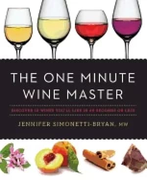 one minute wine master discover 10 wines youll like in 60 seconds or less