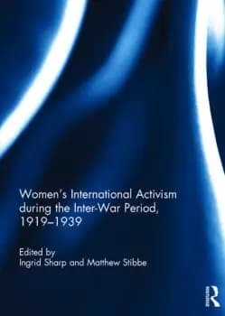 Womens International Activism during the Inter-War Period 19191939
