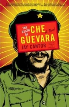 The Death of Che Guevara by Jay Cantor Paperback