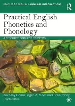 Practical English Phonetics and PhonologyA Resource Book for Students