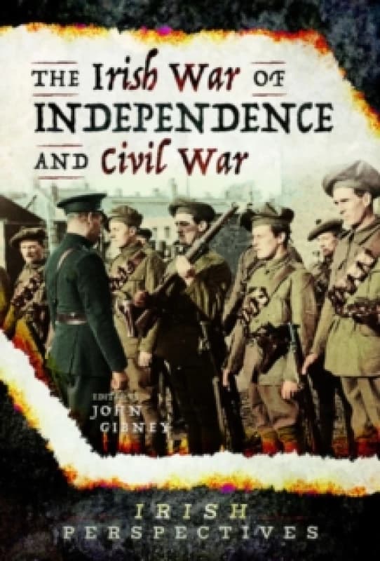 The Irish War of Independence and Civil War Hardback