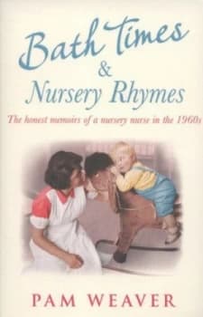 Bath Times and Nursery Rhymes by Pam Weaver Paperback
