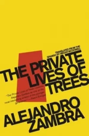 The private lives of trees by Alejandro Zambra