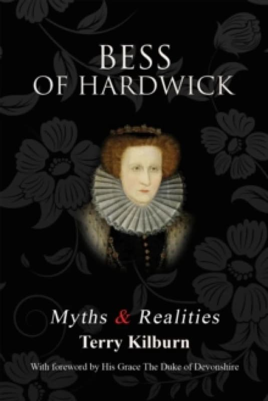 Bess of Hardwick. Paperback. By Terry Kilburn Books