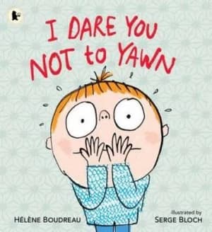 I Dare You Not to Yawn by Helene Boudreau Paperback