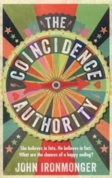 The Coincidence Authority by John Ironmonger Paperback
